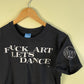 1980 Madness ‘F*ck Art Let’s Dance’ Tee